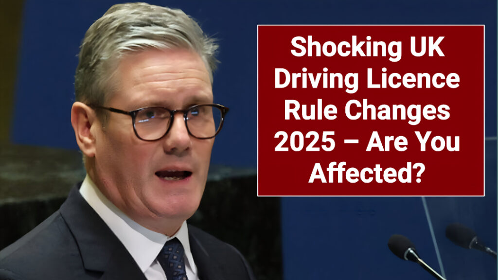 UK Driving Licence Rule Changes 2025
